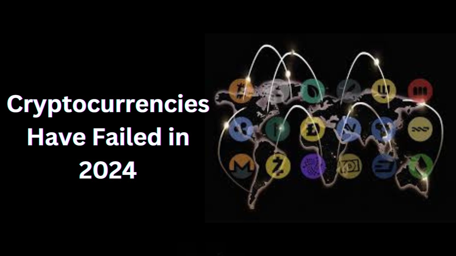 Cryptocurrencies Have Failed in 2024